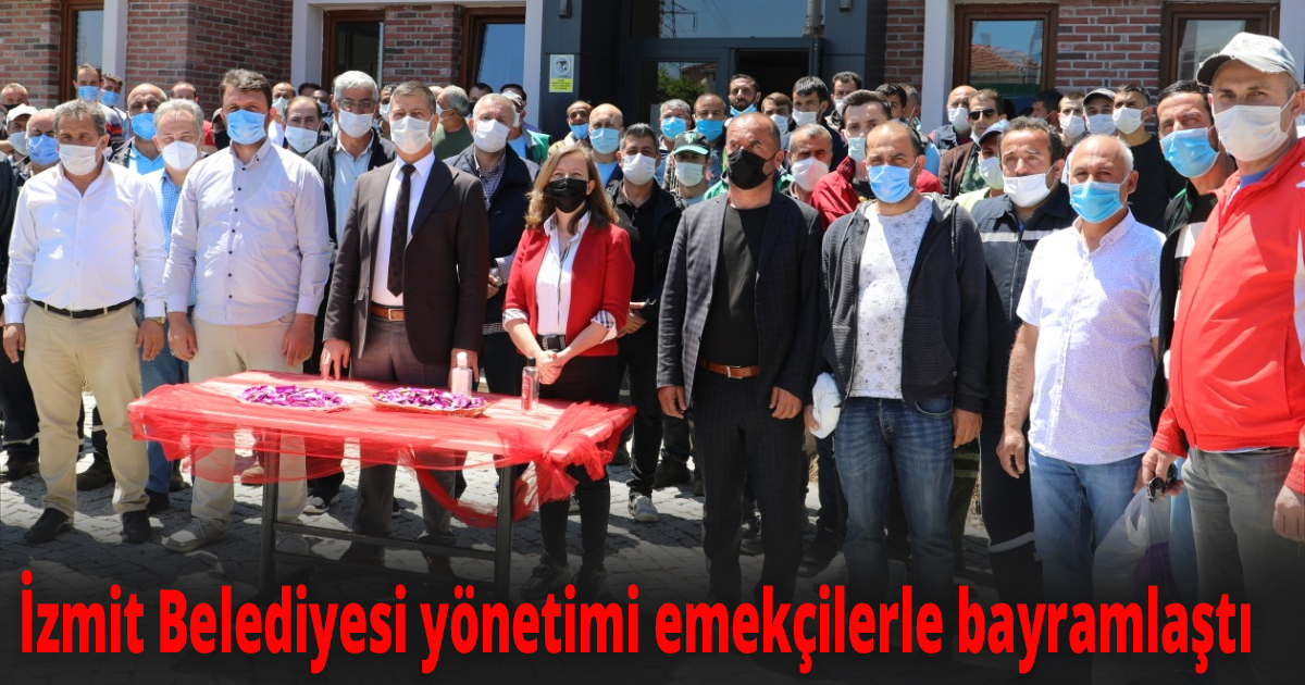İzmit Belediyesi yönetimi emekçilerle bayramlaştı 