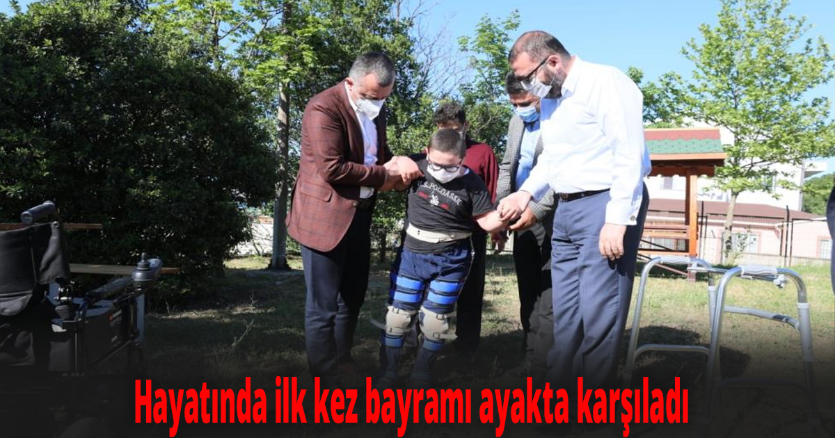 Hayatında ilk kez bayramı ayakta karşıladı