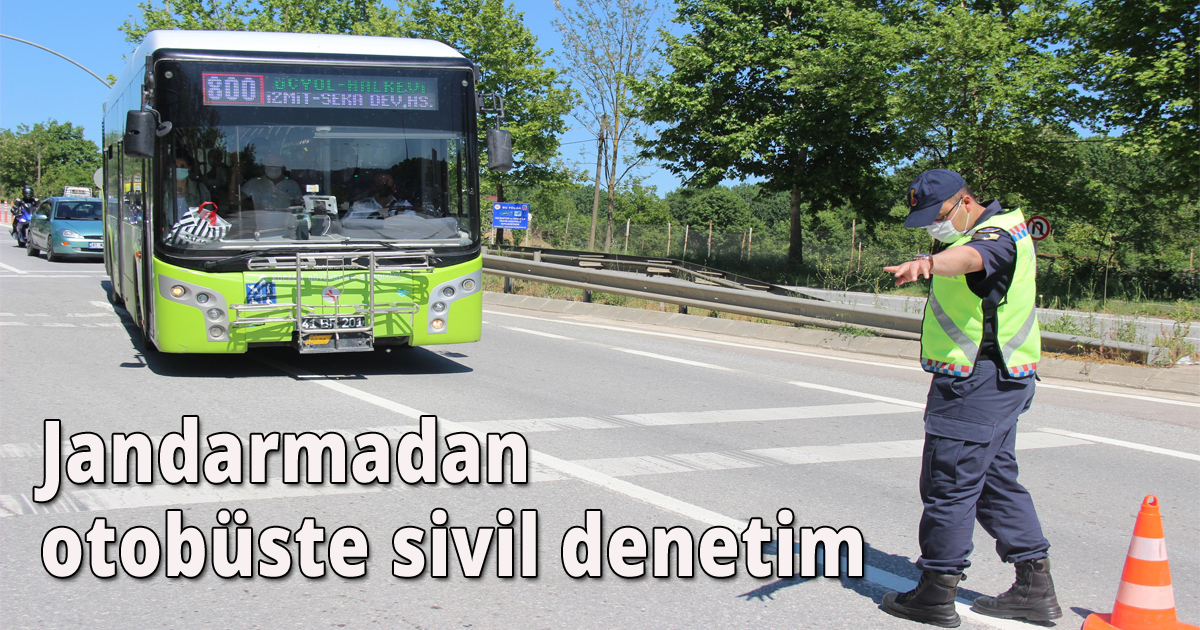 Jandarmadan otobüste sivil denetim