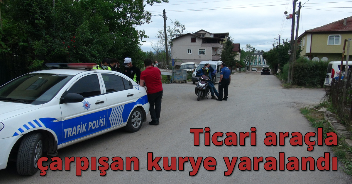 Ticari araçla çarpışan kurye yaralandı