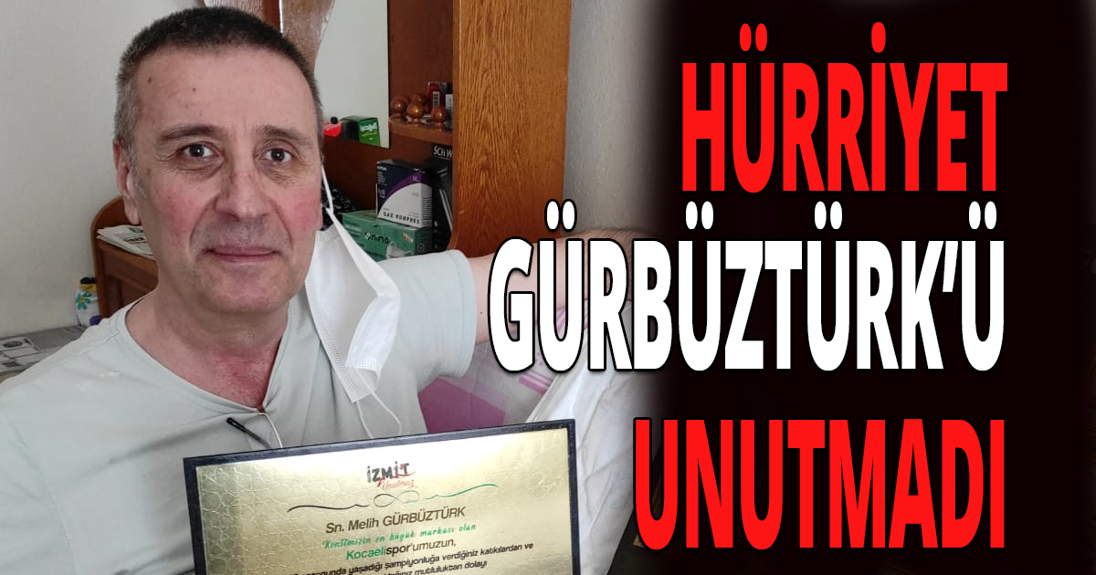 Hürriyet’in hediyeleri Gürbüztürk’ü duygulandırdı