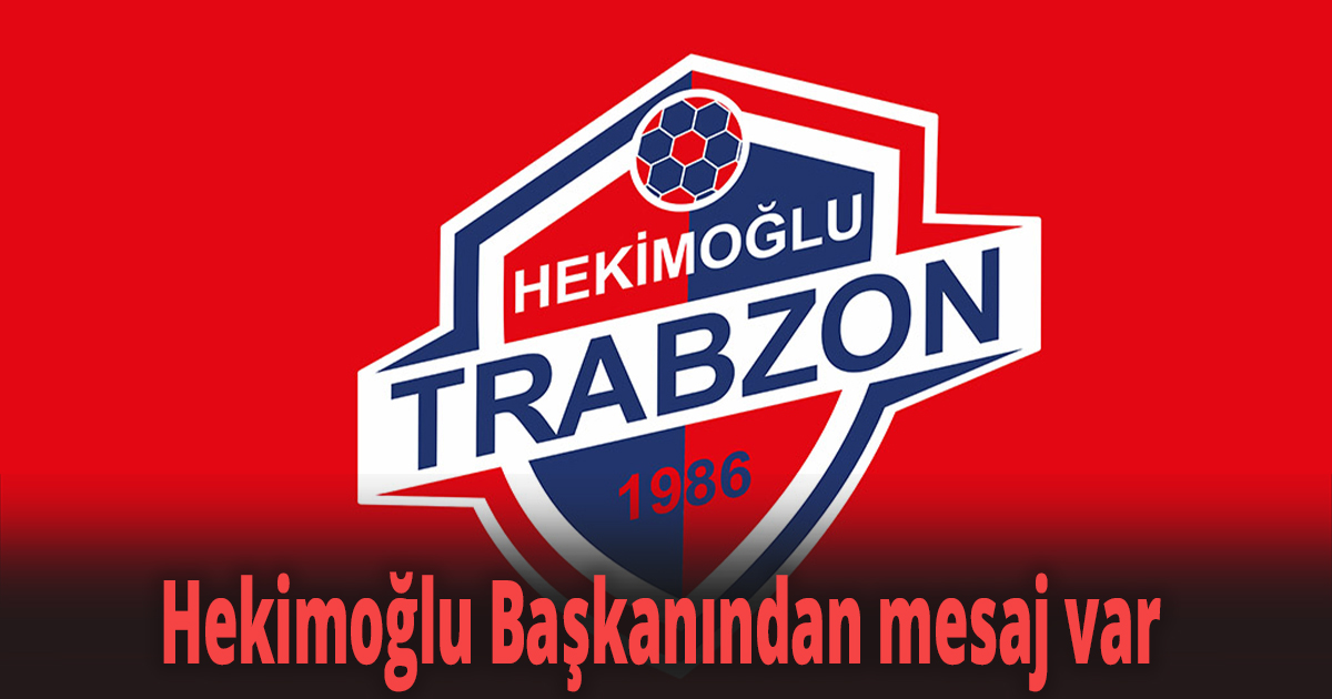 Hekimoğlu Başkanından mesaj var