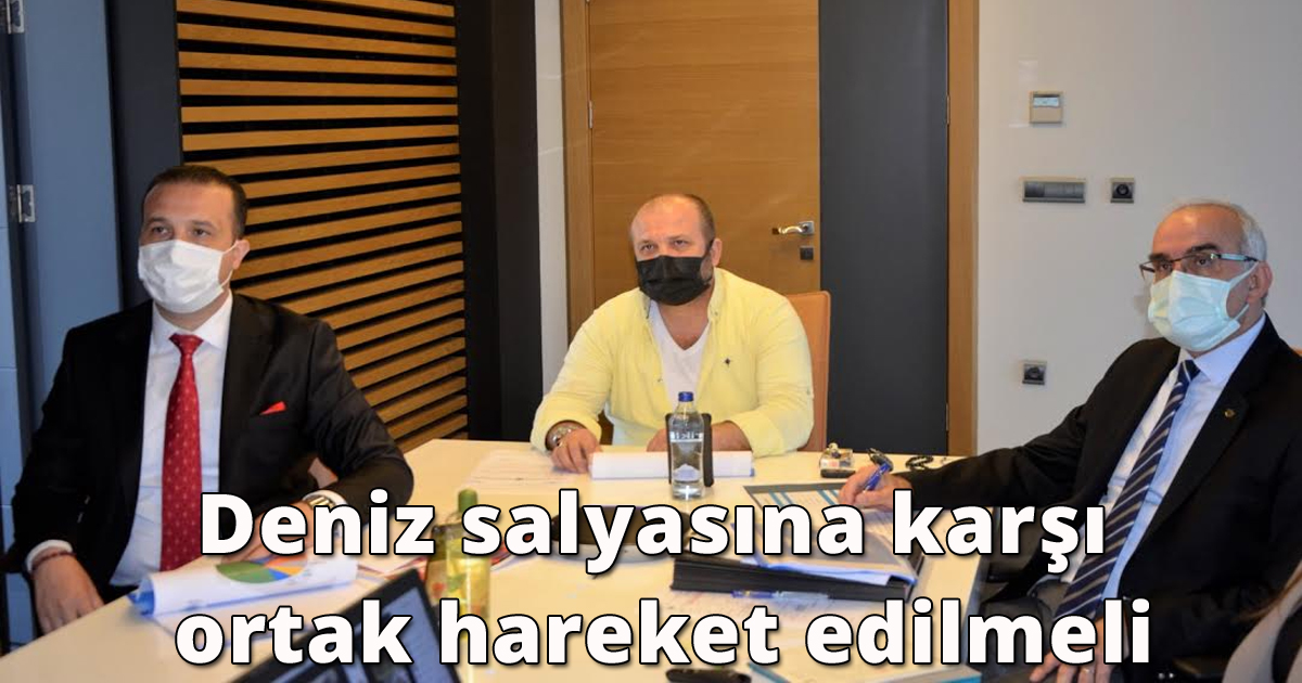 Deniz salyasına karşı ortak hareket edilmeli