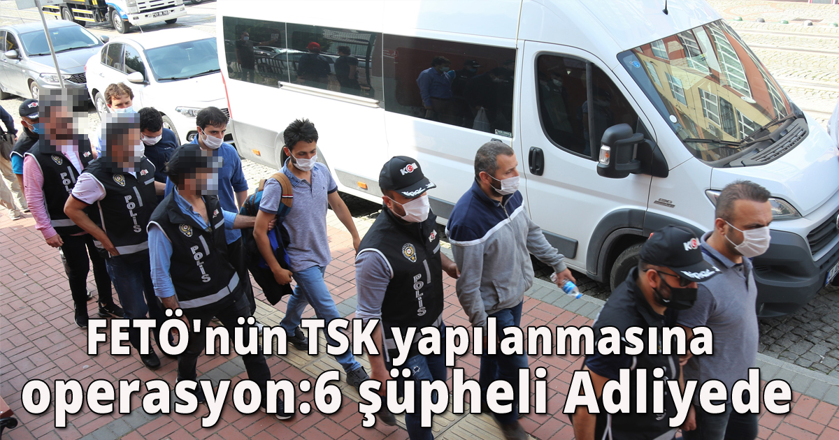 FETÖ'nün TSK yapılanmasına operasyon