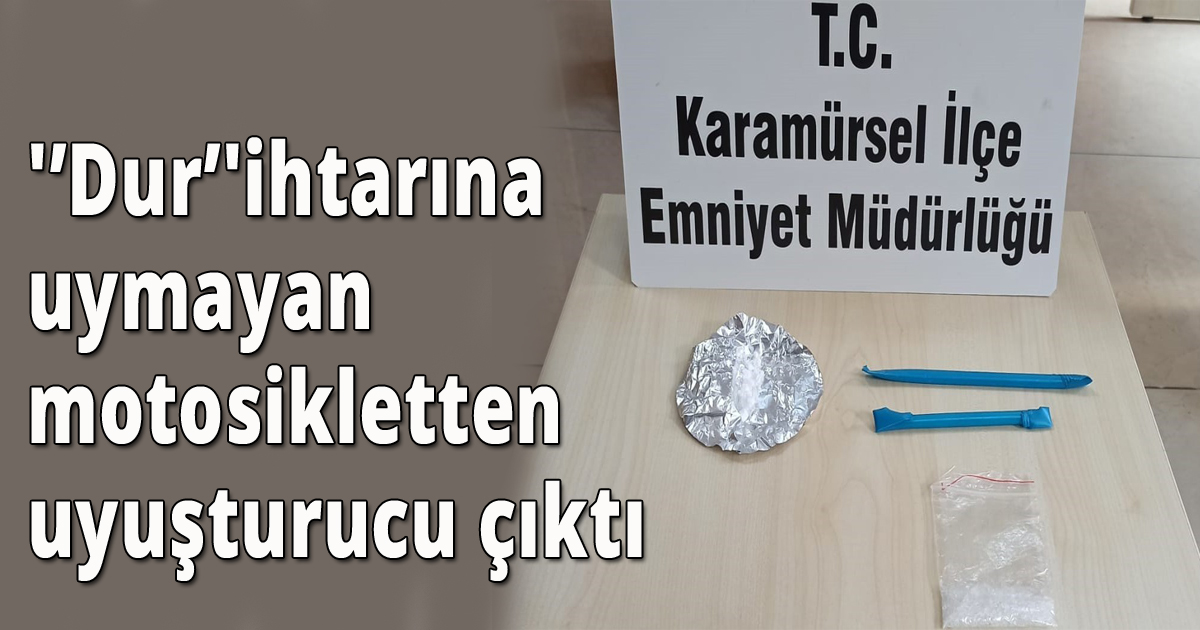 'Dur'ihtarına uymayan motosikletten uyuşturucu çıktı