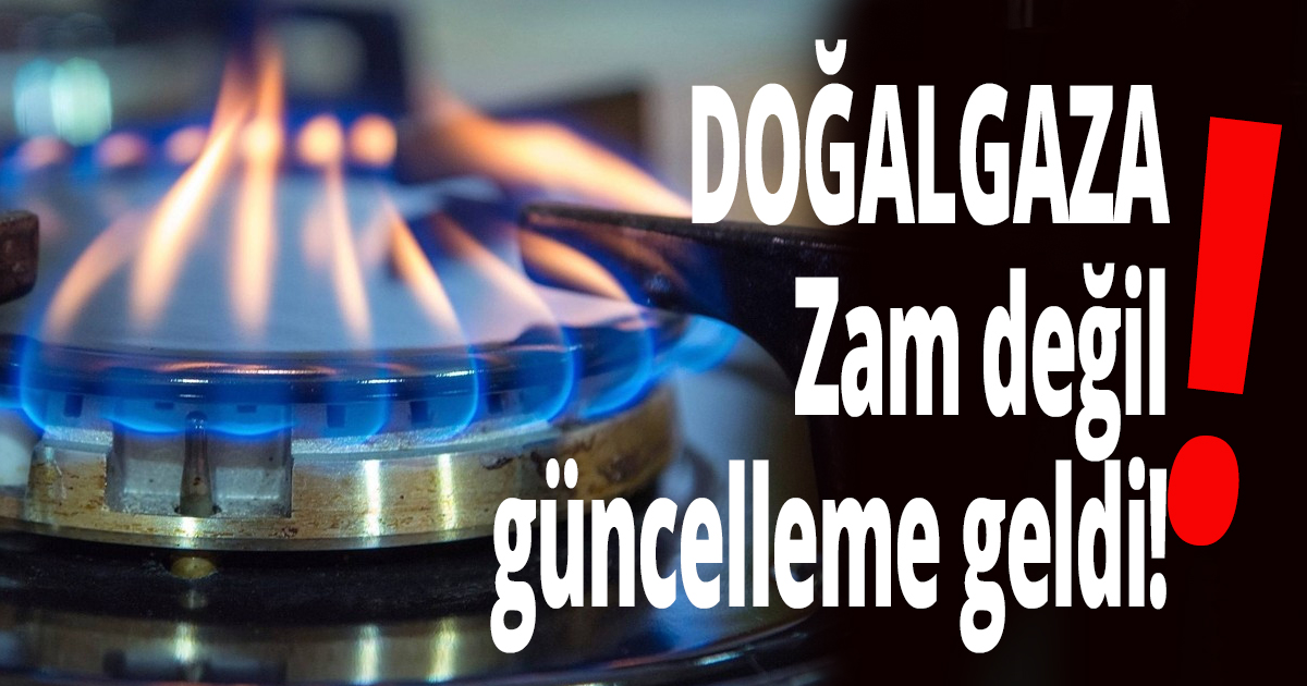 Zam değil güncelleme geldi!