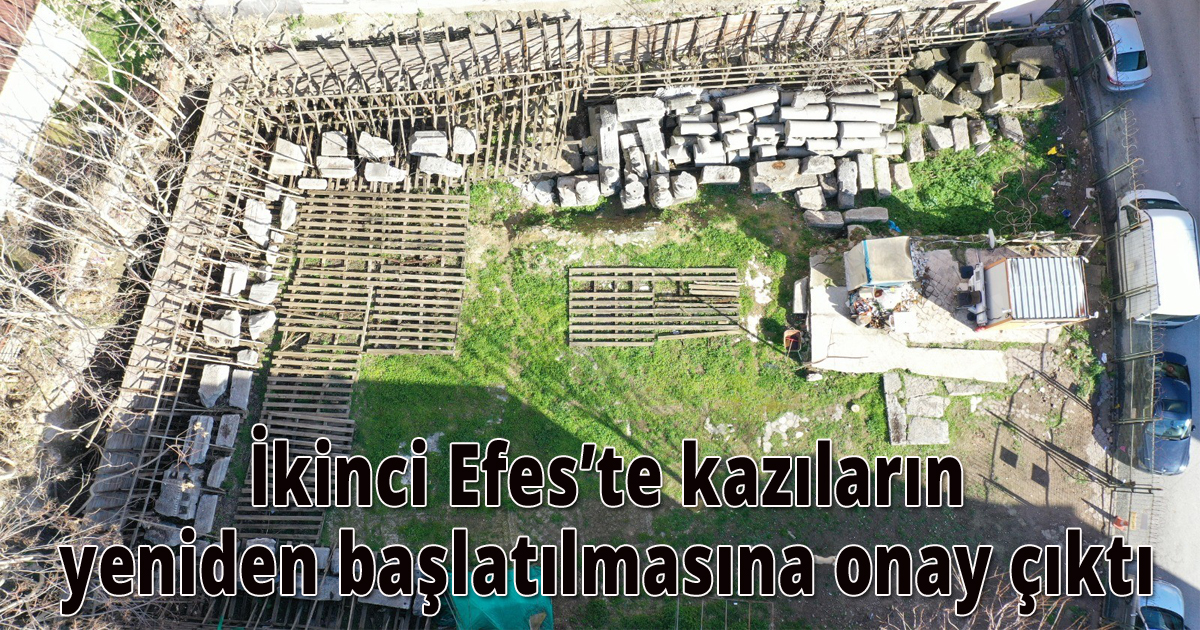  İkinci Efes’te kazıların yeniden başlatılmasına onay çıktı