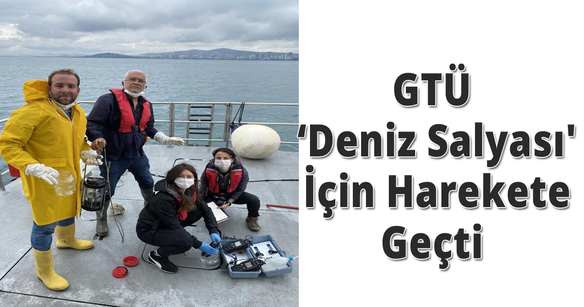 GTÜ 'Deniz Salyası' İçin Harekete Geçti 