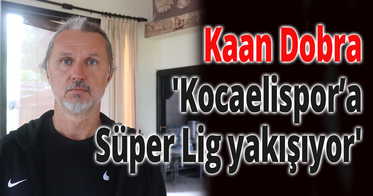 Kocaelispor’un efsanesi Süper Lig hedefi için umutlu konuştu