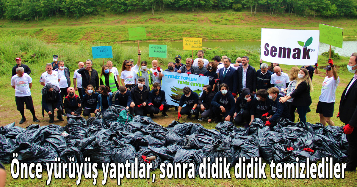 Önce yürüyüş yaptılar, sonra didik didik temizlediler