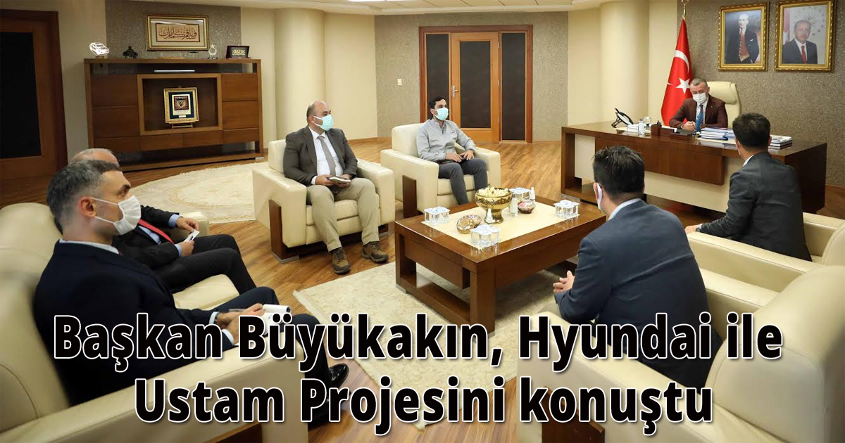 Başkan Büyükakın, Hyundai ile Ustam Projesini konuştu