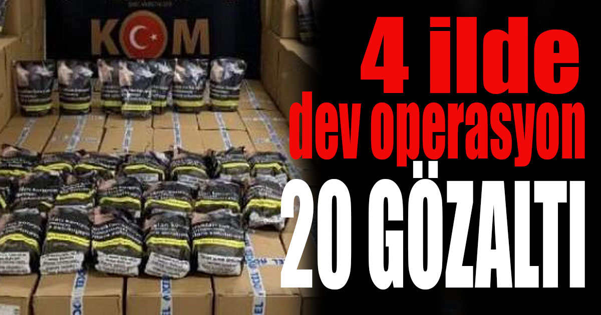 Sahte bandrolle kaçan tütünleri piyasaya sürenlere 4 ilde dev operasyon