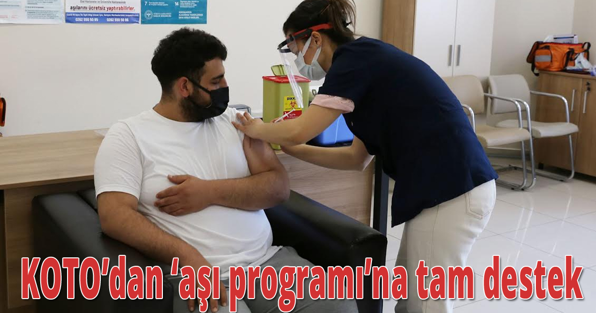 KOTO’dan ‘aşı programı’na tam destek