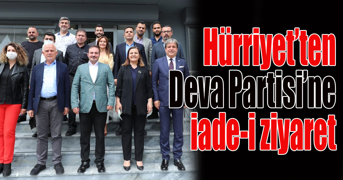 Başkan Hürriyet’ten Deva Partisi’ne iade-i ziyaret