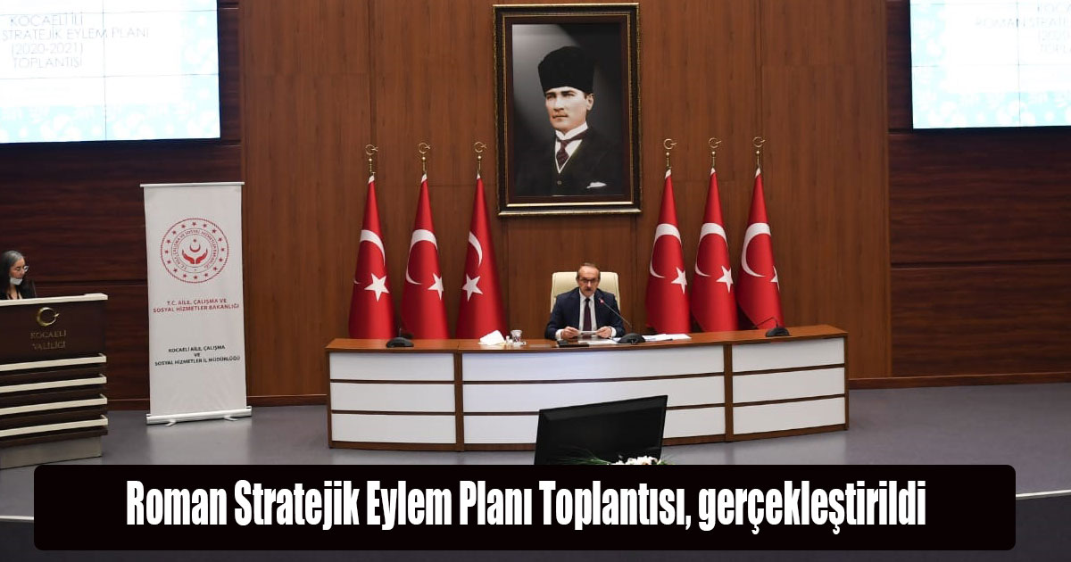 Roman Stratejik Eylem Planı Toplantısı, gerçekleştirildi.