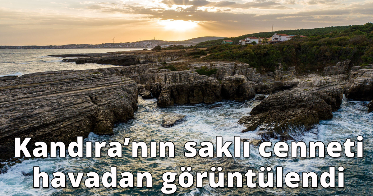  Kandıra’nın saklı cenneti havadan görüntülendi