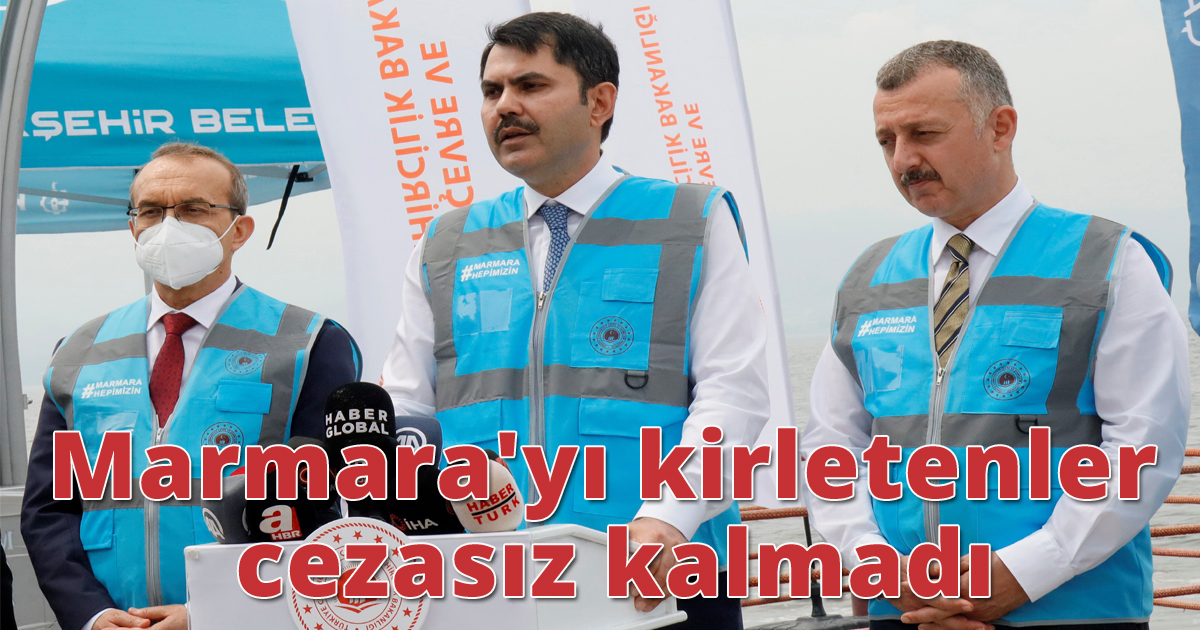 Marmara'yı kirletenler cezasız kalmadı