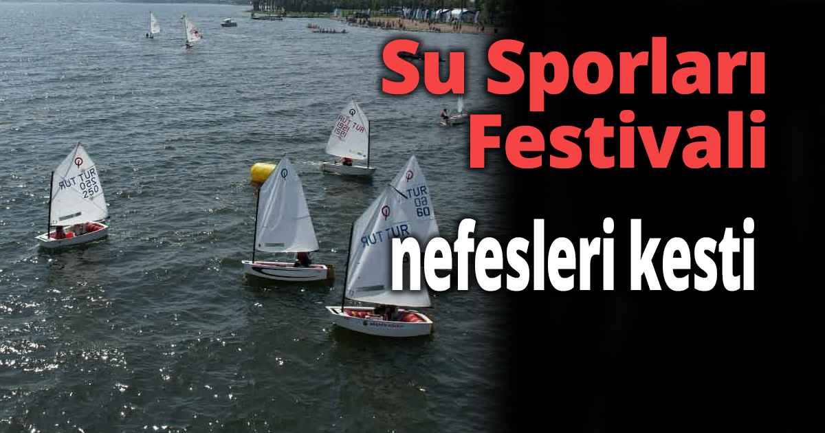 Su Sporları Festivali nefesleri kesti