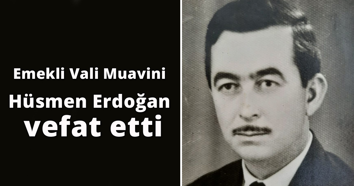 Hüsmen Erdoğan vefat etti