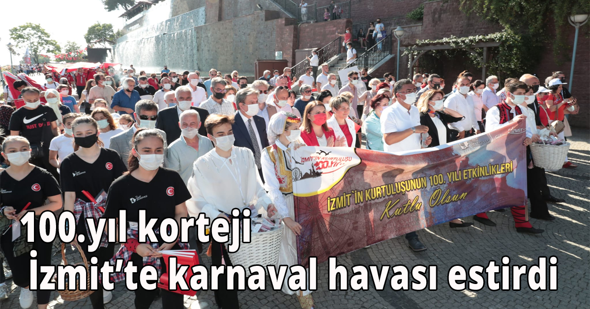 100.yıl korteji İzmit’te karnaval havası estirdi