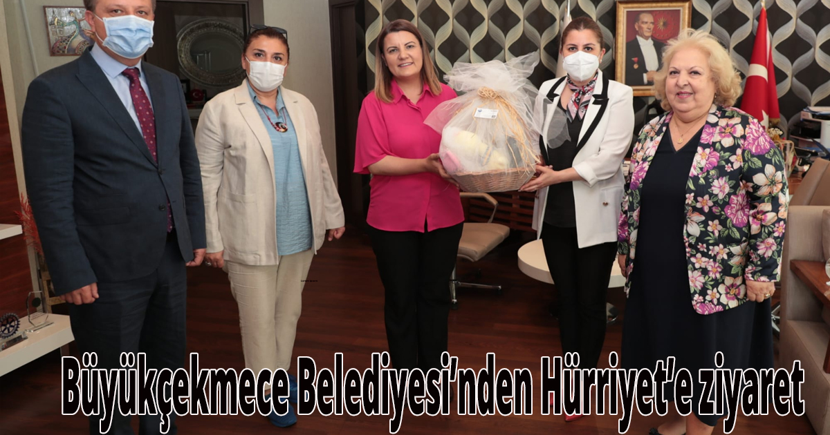 Büyükçekmece Belediyesi’nden Hürriyet’e ziyaret