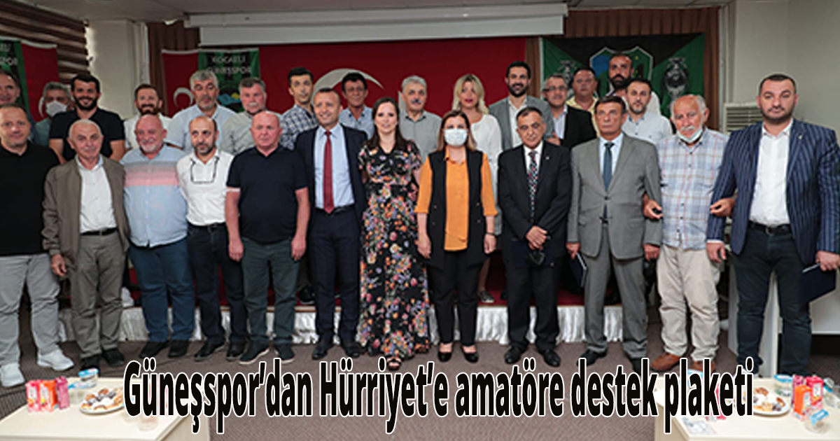 Güneşspor’dan Hürriyet’e amatöre destek plaketi