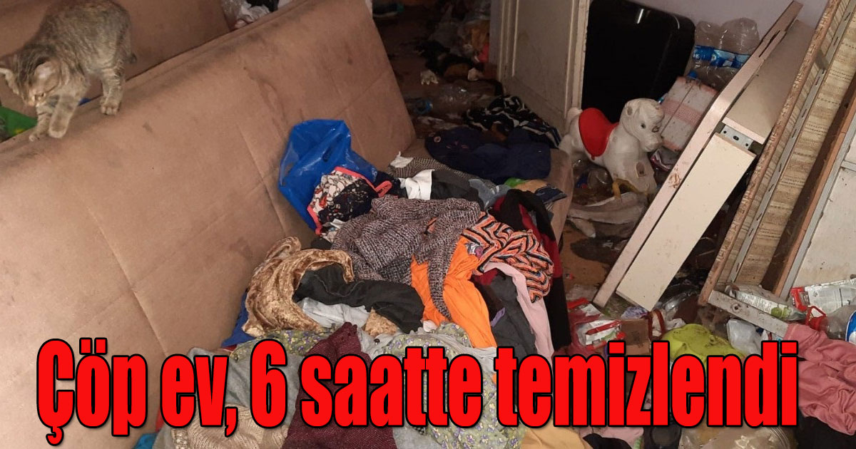 Evden tam 5 kamyon çöp çıktı