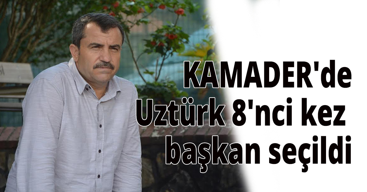 KAMADER'de Uztürk 8'nci kez başkan seçildi