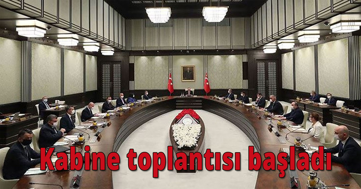 Kabine toplantısı başladı