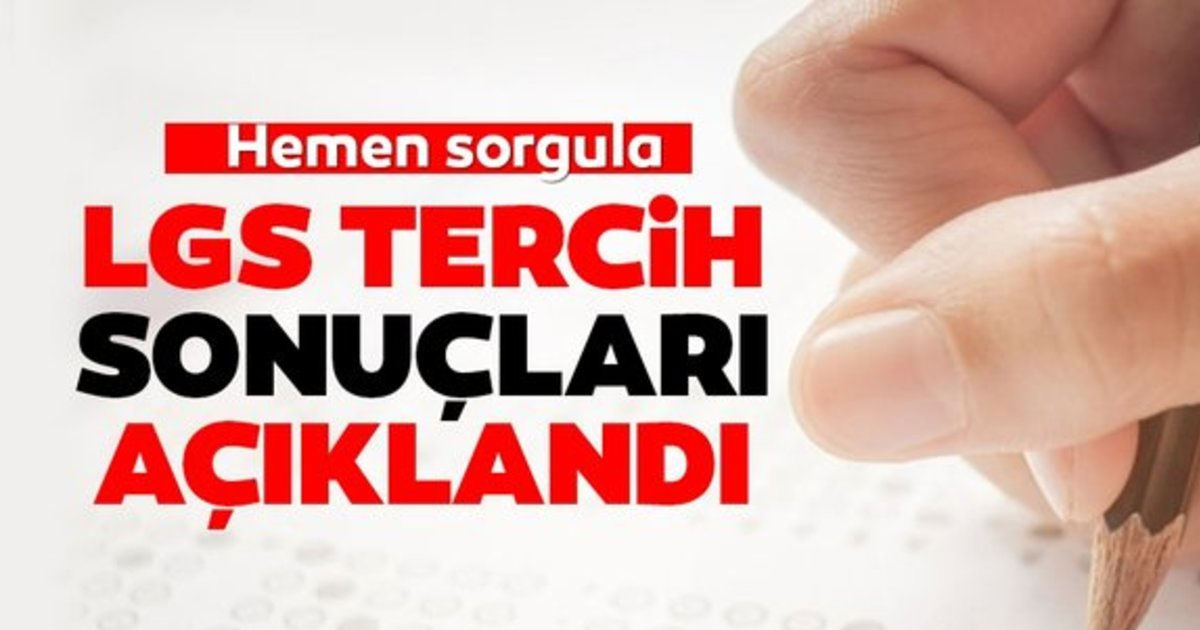 LGS tercih sonuçları 2021 açıklandı!