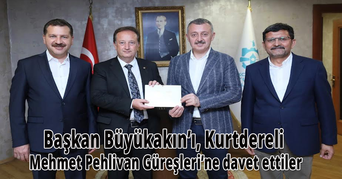 Başkan Büyükakın’ı, Kurtdereli Mehmet Pehlivan Güreşleri’ne davet ettiler
