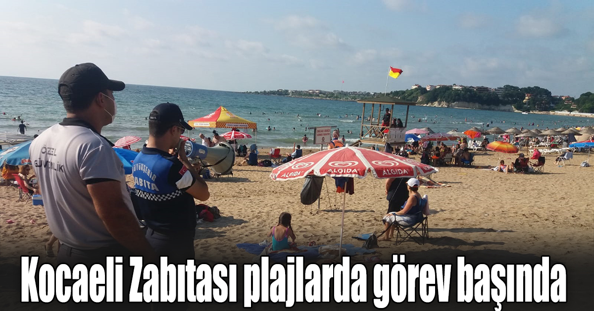 Kocaeli Zabıtası plajlarda görev başında