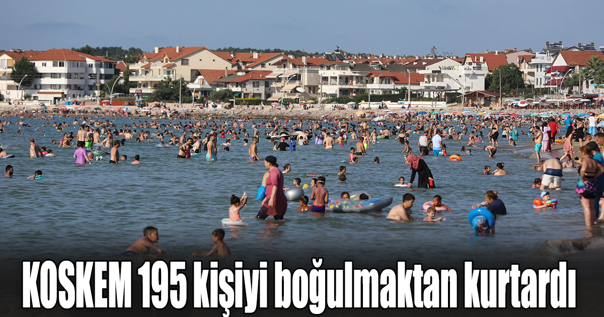 KOSKEM 195 kişiyi boğulmaktan kurtardı