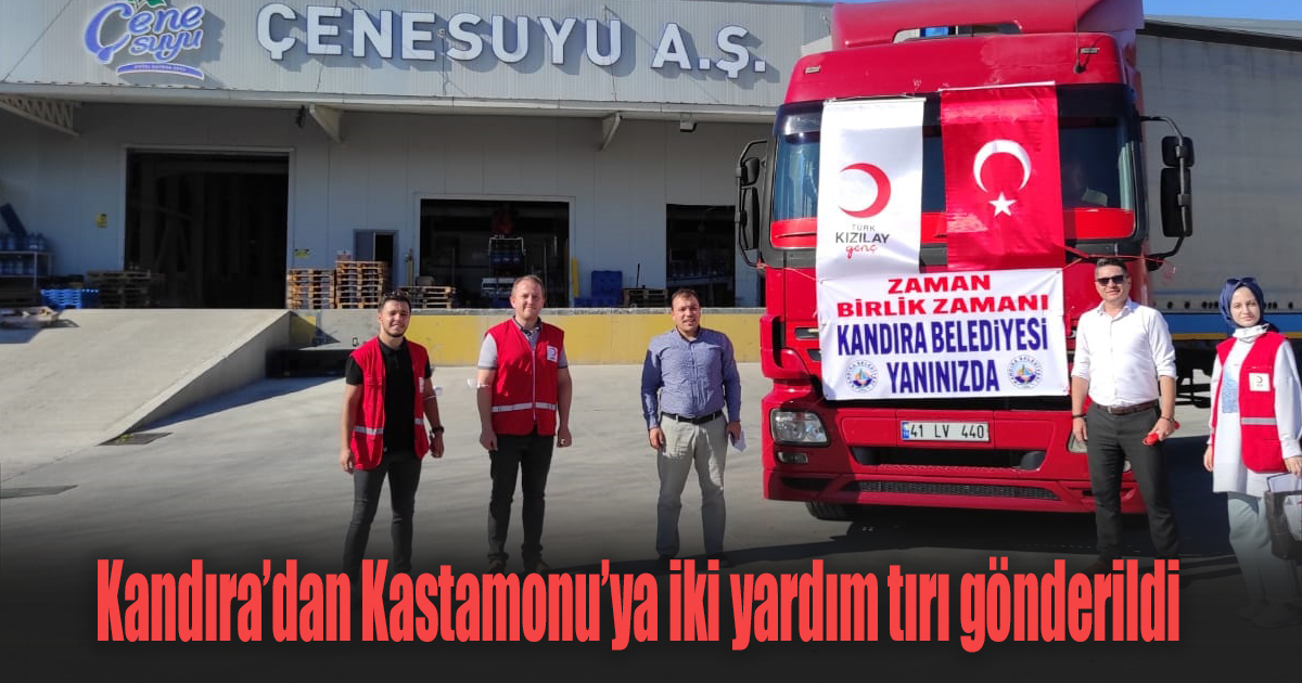 Kandıra’dan Kastamonu’ya iki yardım tırı gönderildi.