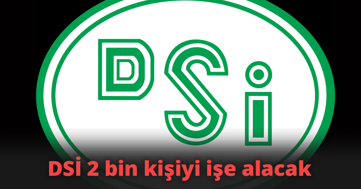 DSİ sürekli işçi alacak