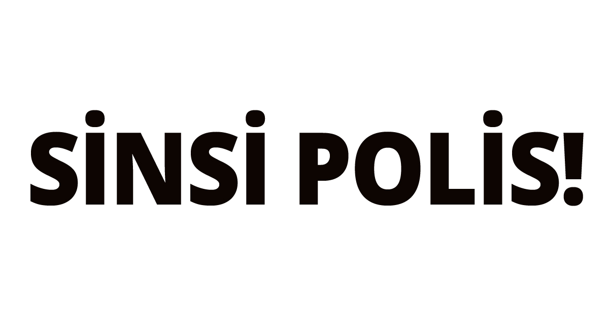 SİNSİ POLİS!
