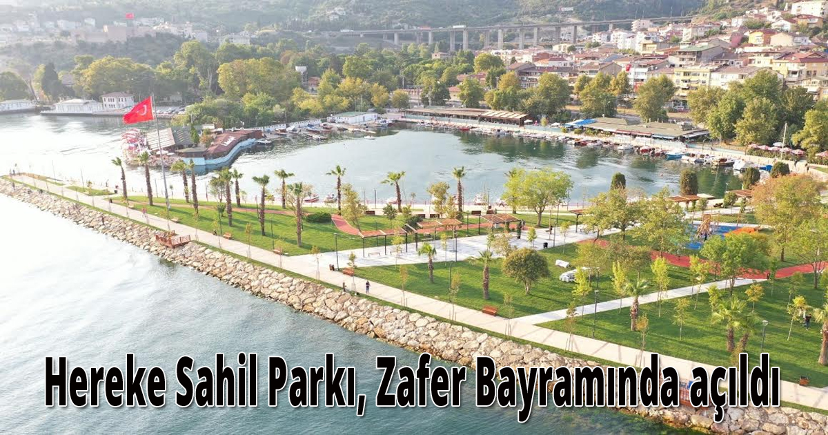 Hereke Sahil Parkı, Zafer Bayramında açıldı