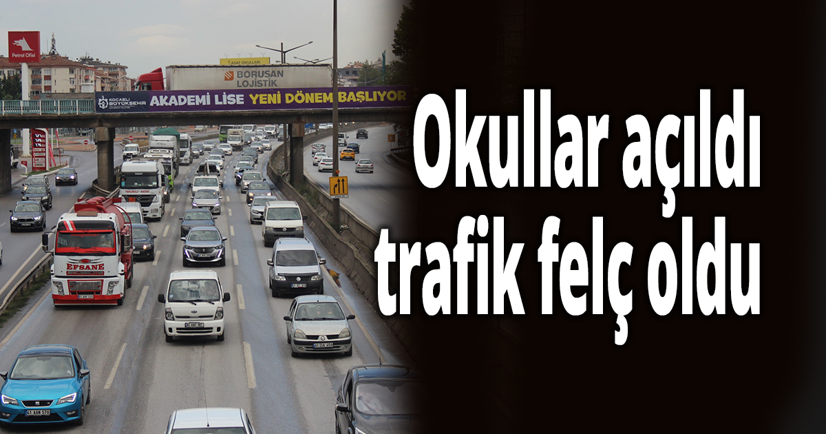 Okullar açıldı, trafik felç oldu