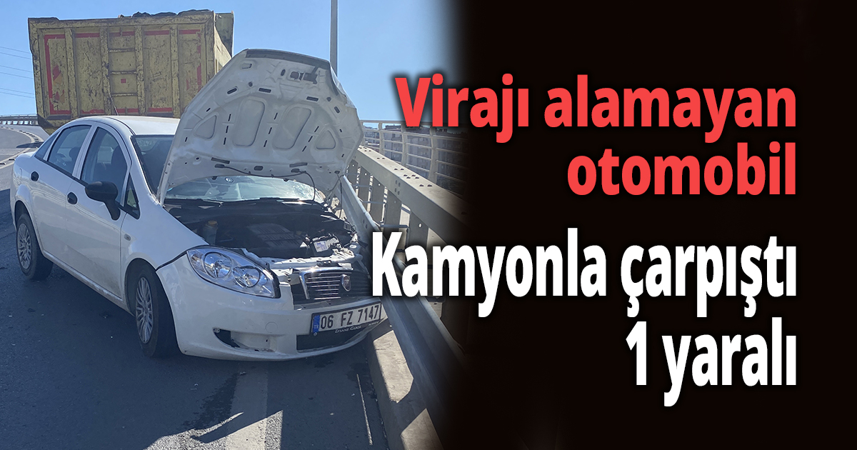 Virajı alamayan otomobil kamyonla çarpıştı