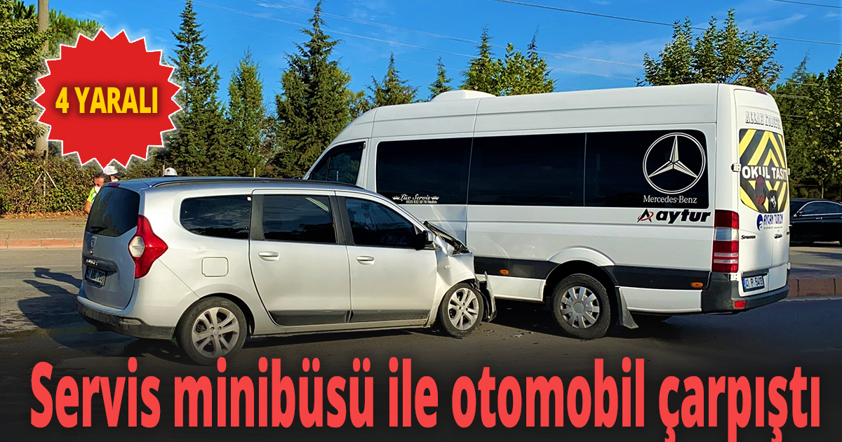 Servis minibüsü ile otomobil çarpıştı