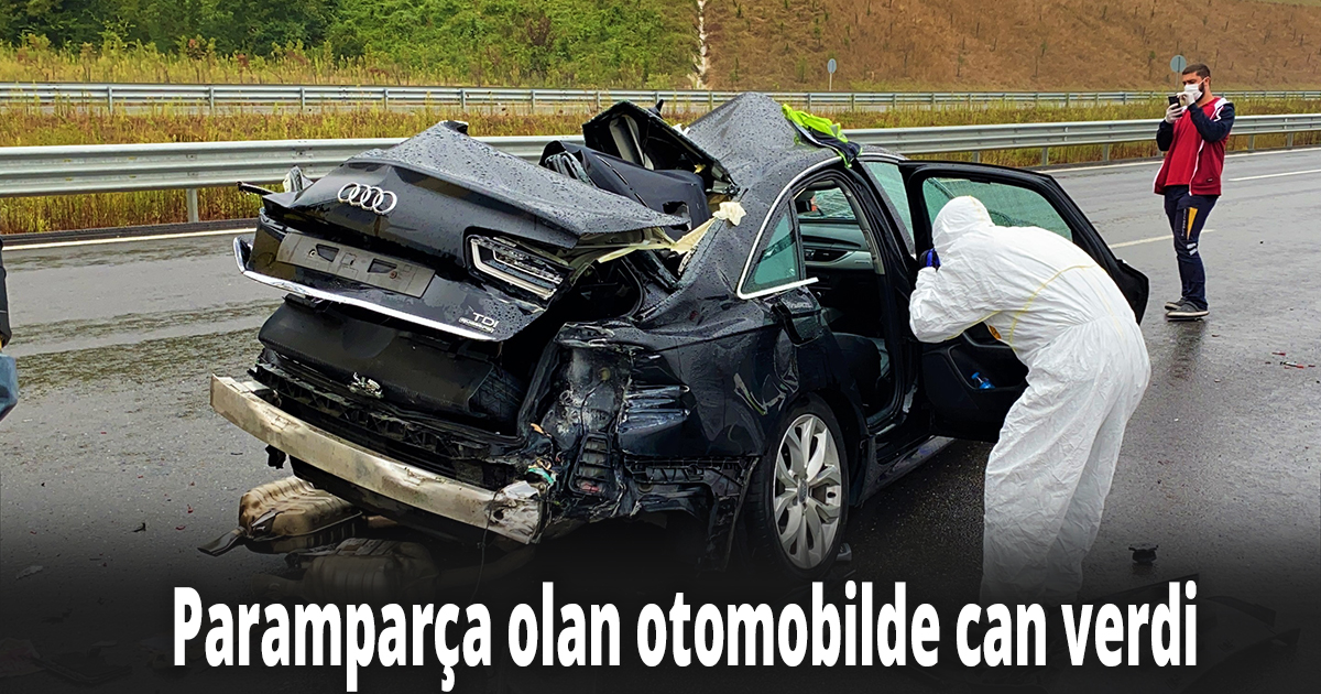 Paramparça olan otomobilde can verdi
