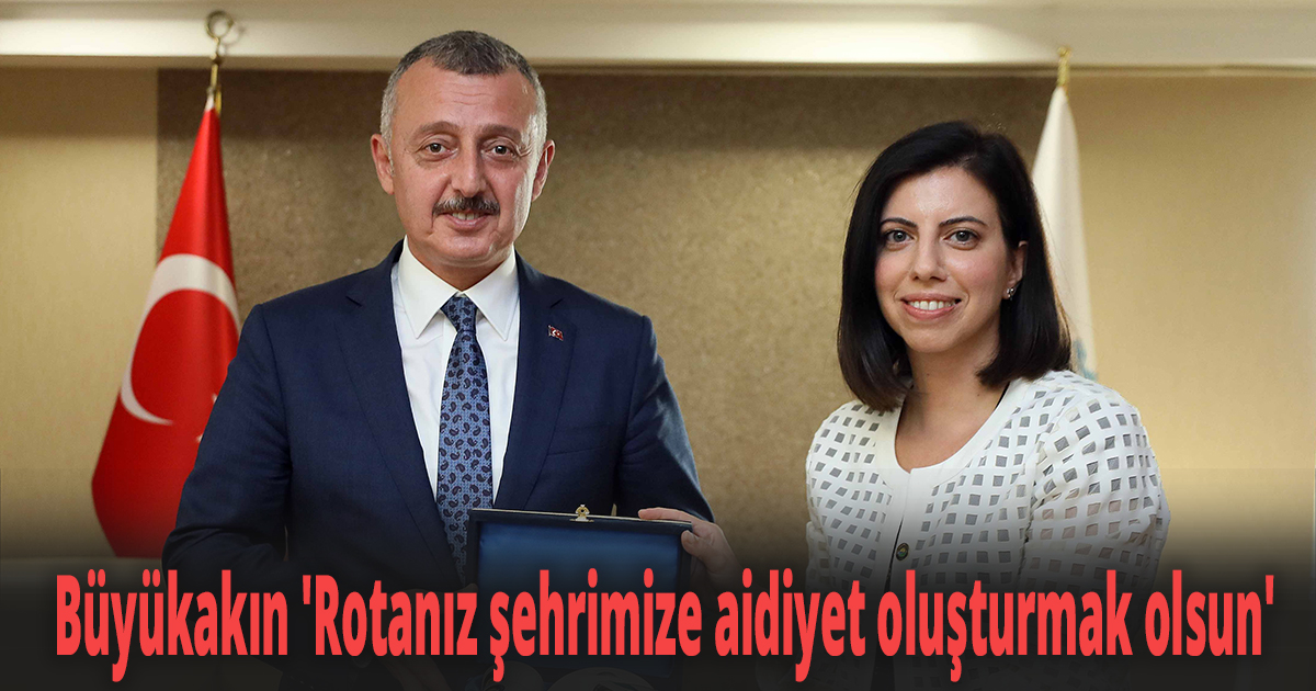 Büyükakın 'Rotanız şehrimize aidiyet oluşturmak olsun'