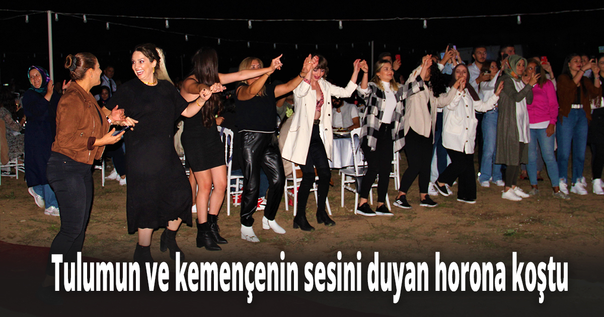 Tulumun ve kemençenin sesini duyan horona koştu