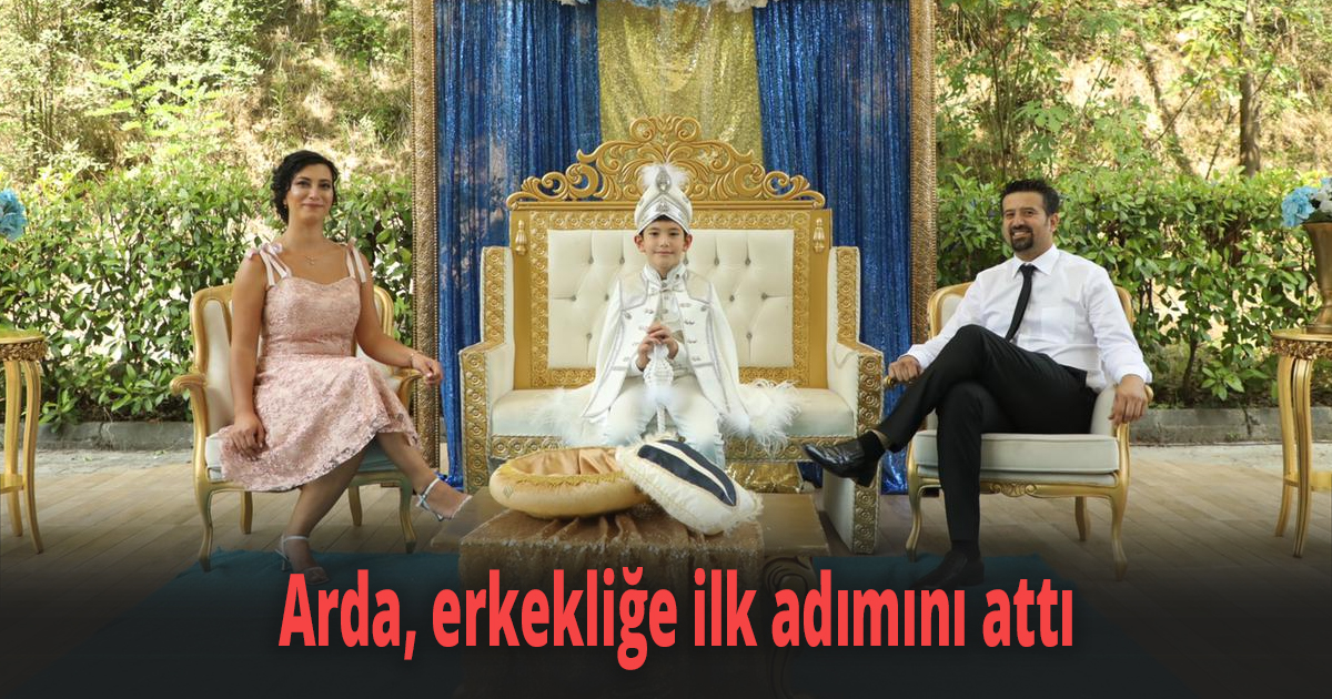 Arda, erkekliğe ilk adımını attı