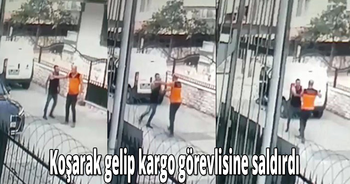 Koşarak gelip kargo görevlisine saldırdı