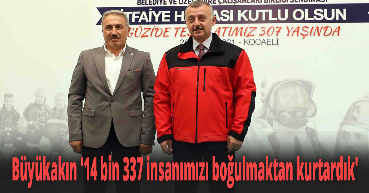 Başkan Büyükakın '14 bin 337 insanımızı boğulmaktan kurtardık'