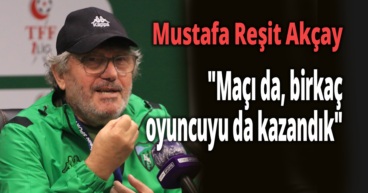 Mustafa Reşit Akçay 'taraftarımız tatminsiz'