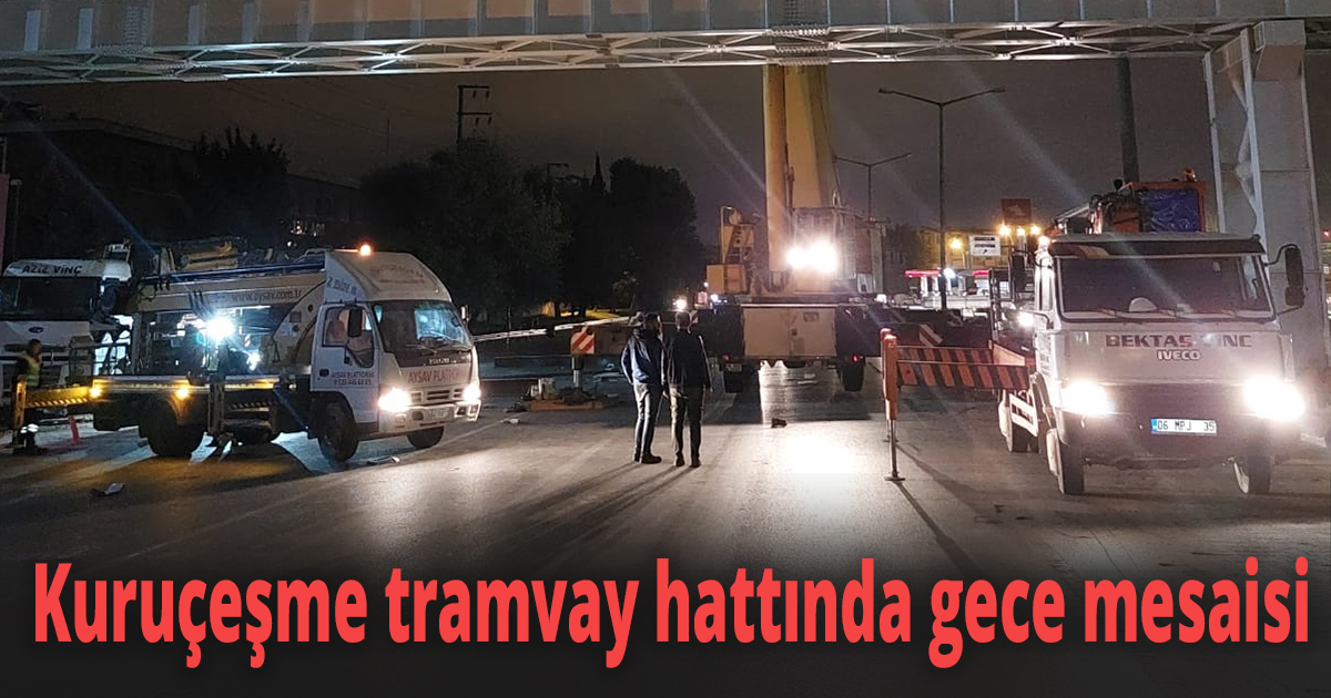 Kuruçeşme tramvay hattında gece mesaisi 