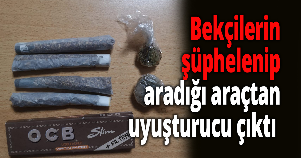 Bekçilerin şüphesi boşa çıkmadı
