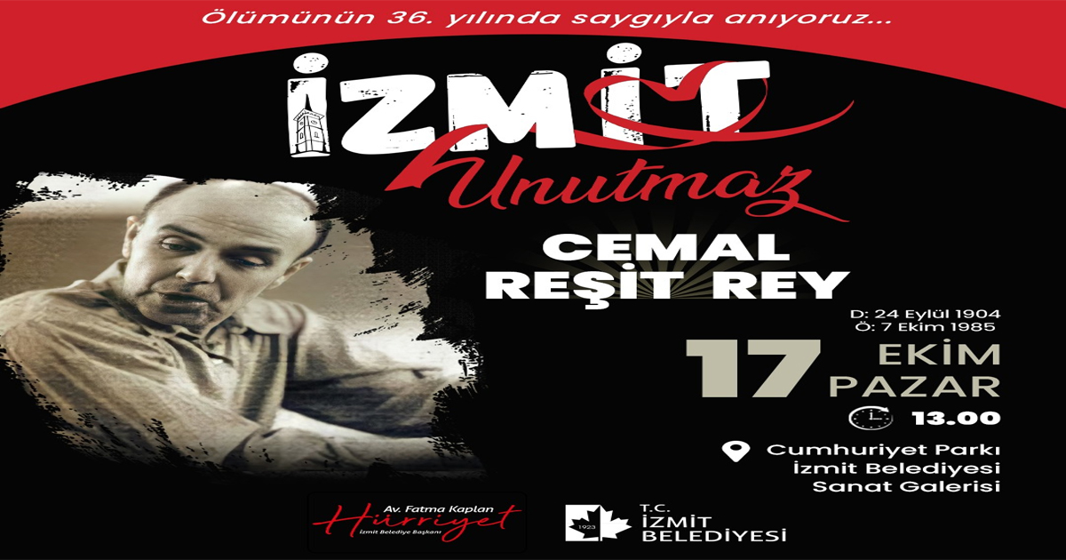 İzmit Belediyesi Cemal Reşit Rey’i eserleriyle anacak